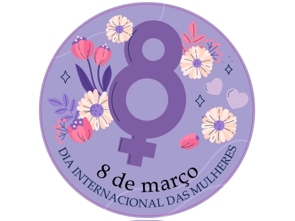 8 de Março Dia Internacional das Mulheres 2